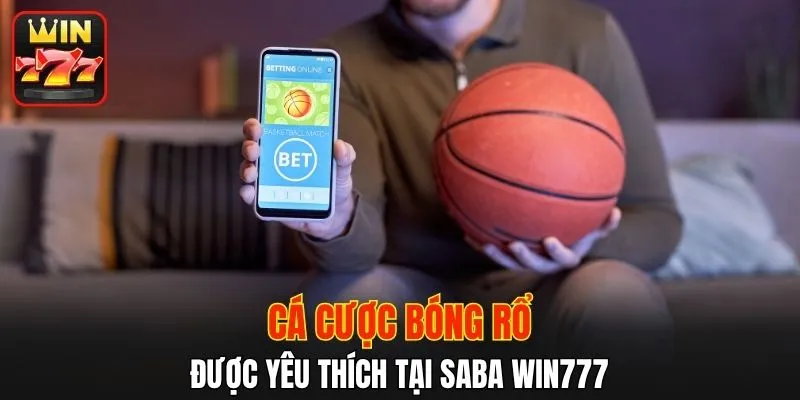 Cá cược bóng rổ được yêu thích tại Saba WIN777