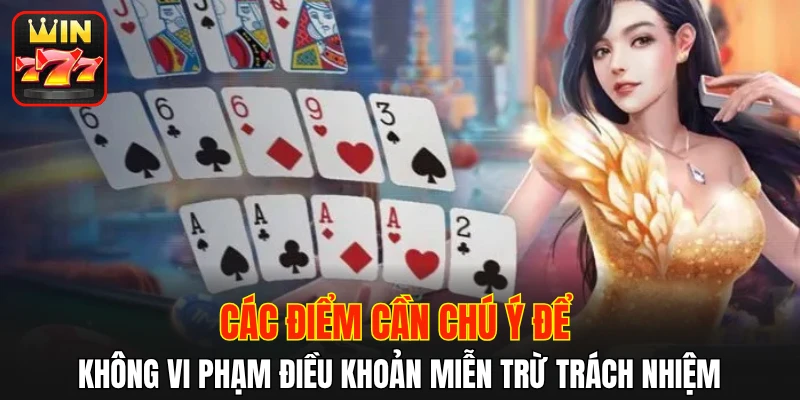 Các điểm cần chú ý để không vi phạm điều khoản miễn trừ trách nhiệm