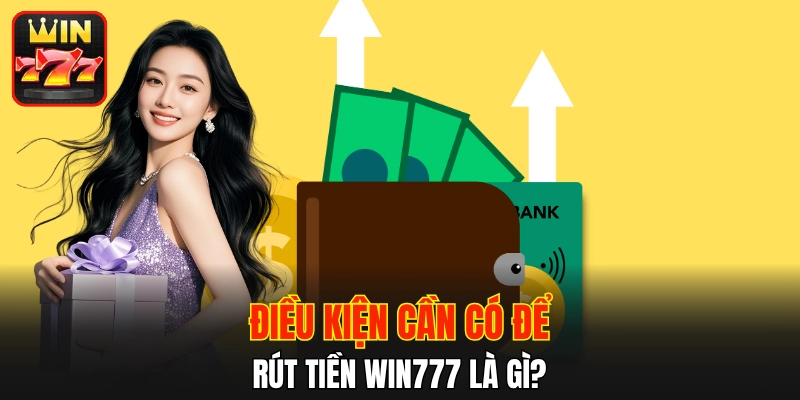 Điều kiện đáp ứng để người chơi rút vốn