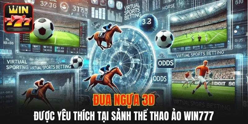 Đua ngựa 3D ảo tại WIN777