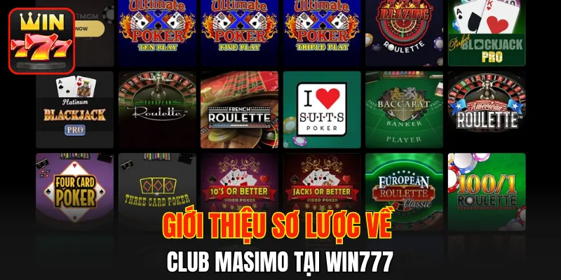Giới thiệu sơ lược về Club Masimo tại WIN777