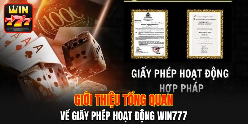 Giới thiệu tổng quan về giấy phép hoạt động WIN777