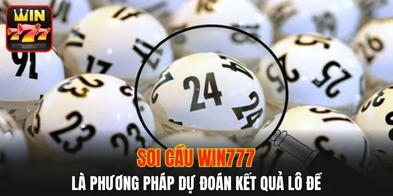 Soi cầu là phương pháp dự đoán kết quả lô đề