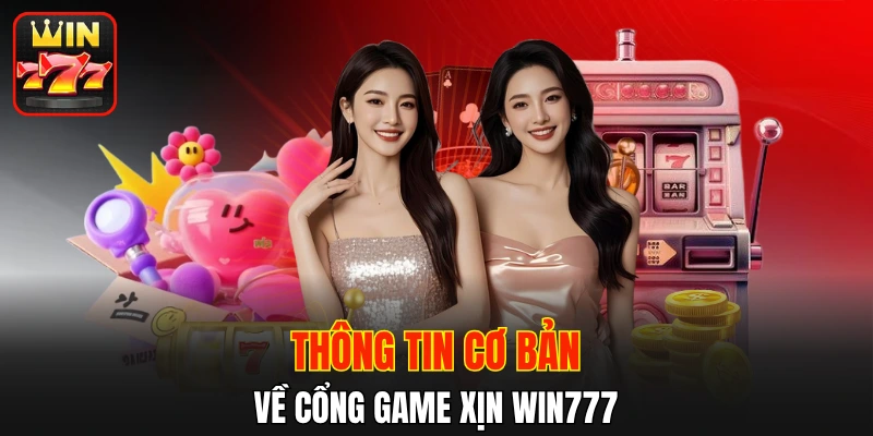 WIN777 17 Đôi nét giới thiệu về cổng game WIN777
