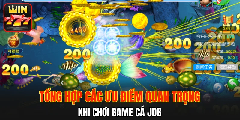 Tổng hợp các ưu điểm quan trọng khi chơi game cá JDB