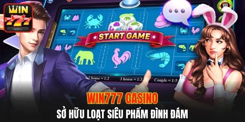 WIN777 Casino sở hữu loạt siêu phẩm đình đám